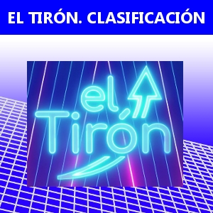 EL TIRÓN. CLASIFICACIÓN